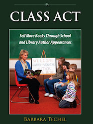 Class Act: Sell More Books Through School and Library Author Appearances